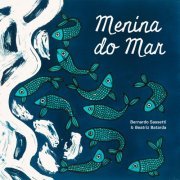 Bernardo Sassetti, Beatriz Batarda - Menina Do Mar (2021)