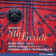 Monika Mauch, Ensemble Caprice, Matthias Maute - Telemann: Mit Freude (2005)