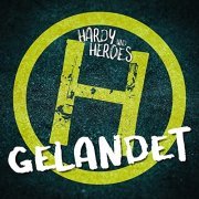 Hardy und Heroes - Gelandet (2021)