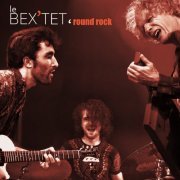 Antonin Fresson - Le Bex'tet 'Round Rock (2020)