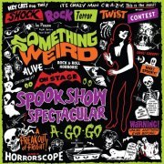 Something Weird - Spook Show Spectacular A-Go-Go (2019)