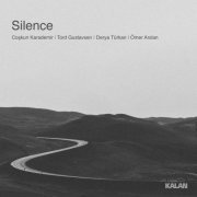 Coşkun Karademir, Tord Gustavsen, Derya Türkan, Ömer Arslan - Silence (2021) [Hi-Res]