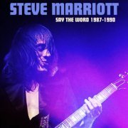 Steve Marriott - Say The Word 1987-1990 (2024)