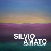 Silvio Amato - Variations of Relevance (2020)