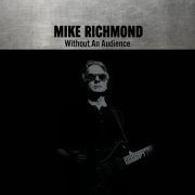 Mike Richmond - Without an Audience (2026) Hi-Res