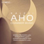 Samuli Peltonen, Sonja Fräki, Jaakko & Pekka Kuusisto - Kalevi Aho: Chamber Music (2020) [Hi-Res]