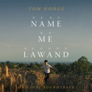 Tom Hodge - Name Me Lawand (Original Soundtrack) (2023) [Hi-Res]