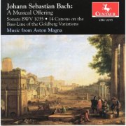 Music from Aston Magna - J.S. Bach: Musical Offering / Flute Sonata, Bwv 1035 / 14 Verschiedene Canones (1997)