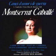 Montserrat Caballe, Jose Carreras, Antoni Ros Marba - Rafael Martínez Valls: Cançó d'amor i de guerra (2001) CD-Rip