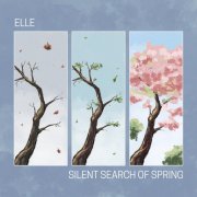 ELLE Band - Silent Search Of Spring (2026) Hi Res