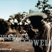 Charles Caldwell - Remember Me (2004)