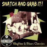 VA - Snatch And Grab It! (Rhythm & Blues Classics) (2008)