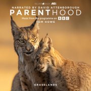 Tom Howe - Parenthood: Grasslands (Music From The Programme On BBC) (2025) [Hi-Res]