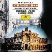 Staatskapelle Dresden - Bruckner: Symphony No. 8 In C Minor / Strauss, R.: Metamorphoses (1996/2014)