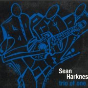 Sean Harkness - Trio of One (2007)