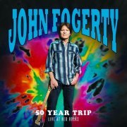 John Fogerty - 50 Year Trip: Live at Red Rocks (2019) [Hi-Res]