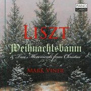 Mark Viner - Liszt: Weihnachtsbaum & Two Movements from Christus (2024)