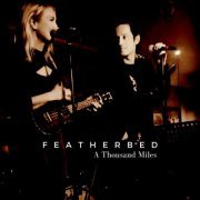 Featherbed - A Thousand Miles (2022)