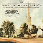 Salisbury Cathedral Choir, Richard Seal - 'How Lovely Are Thy Dwellings' - An Evensong for a Dedication from Salisbury Cathedral (2009)