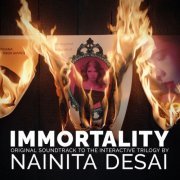 Nainita Desai - Immortality (Original Soundtrack to the Interactive Trilogy) (2022) [Hi-Res]