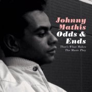 Johnny Mathis - Odds & Ends: That's What Makes The Music Play (2017) [Hi-Res]