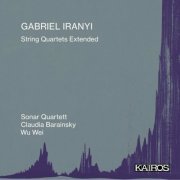 Sonar Quartett - Gabriel Iranyi: String Quartets Extended (2024) Hi-Res