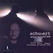 Scot Weir, Folkwang Gitarren Duo - Schubert: Winterreise, Op. 89, D. 911 (Arr. for Tenor & 2 Guitars) (2020)