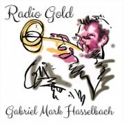 Gabriel Mark Hasselbach - Radio Gold (2019)