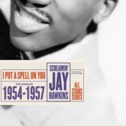 Screamin' Jay Hawkins - Saga All Stars: I Put a Spell On You / The Singles 1954-1957 (2009)