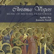 Apollo's Fire & Jeanette Sorrell - Christmas Vespers: The Music of Michael Praetorius (2015)