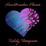 Teddy Thompson - Heartbreaker Please (2020)