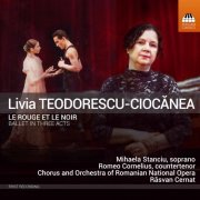 Romanian National Opera Orchestra, Rasvan Cernat - Livia Teodorescu-Ciocănea: Le rouge et le noir (Excerpts) (2021) [Hi-Res]