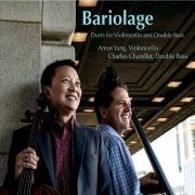 Charles Chandler & Amos Yang - Bariolage - Duets for Violoncello and Double Bass (2020)