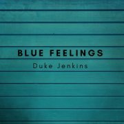 Duke Jenkins - Blue Feelings (2020)