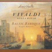 Baltic Baroque, Grigori Maltizov - Vivaldi: Senza Basso (2014) CD-Rip