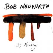 Bob Neuwirth - 99 Monkeys (1991)