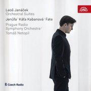 Tomáš Netopil, Prague Radio Symphony Orchestra - Janáček: Orchestral Suites - Jenůfa, Káťa Kabanová, Fate (2016)
