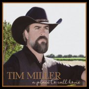 Tim Miller - A Place to Call Home (2022)