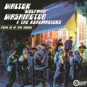 Walter "Wolfman" Washington & The Roadmasters - Funk Is In The House (1998)