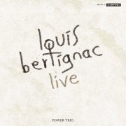 Louis Bertignac - Live Power Trio (2006)