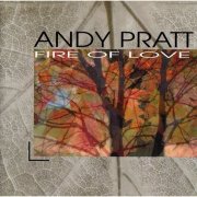Andy Pratt - Fire of Love (1996)