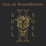 Soul II Soul - Live at Roundhouse (2025)