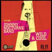 Johnny Nocturne Band - Wild & Cool (1998)