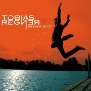 Tobias Regner - Besser Jetzt (2013)