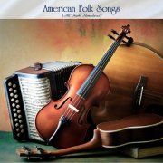 VA - American Folk Songs (All Tracks Remastered) (2021)