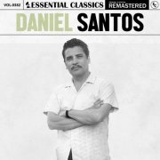 Daniel Santos - Essential Classics, Vol. 382: Daniel Santos (2024)