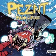 PEZNT - Paid In Full (2019)