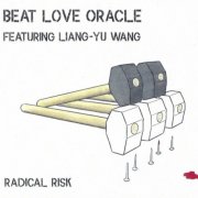 Beat Love Oracle Featuring Liang-Yu Wang - Radical Risk (2024) CD-Rip