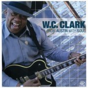 W.C. Clark - From Austin With Soul (2002)