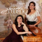 Fanie Antonelou, Sofya Gandilyan - Goethe Lieder (By Beethoven, Zelter, Reichhardt and Mozart) (2024) [Hi-Res]